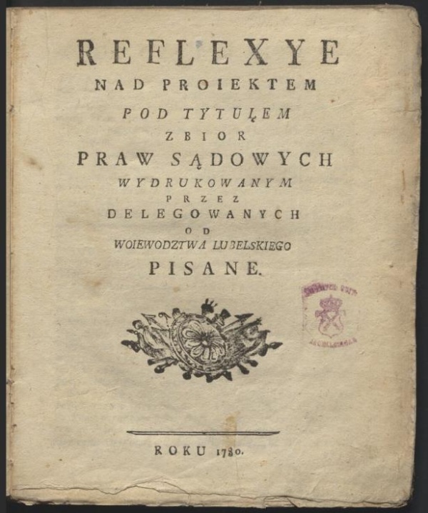 Karta tytułowa publikacji Reflexye Nad Proiektem Pod Tytułem Zbior Praw Sądowych Wydrukowanym